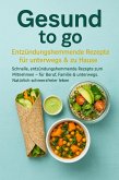 Gesund to go: Entzündungshemmende Rezepte für unterwegs & zu Hause (eBook, ePUB)