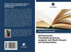 Cover Afrikanische Yamsbohnenkerne, ergänzt mit Multi-Enzym als Broilerfutter