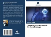 Steuerung unbemannter Bodenfahrzeuge Steuerung unbemannter Bodenfahrzeuge