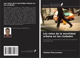 Los retos de la movilidad urbana en las ciudades Los retos de la movilidad urbana en las ciudades