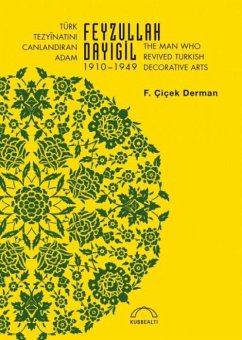 Cover Türk Tezyinatini Canlandiran Adam Feyzullah Dayigil 1910 - 1949