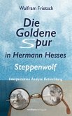 Die Goldene Spur in Hermann Hesses Steppenwolf Die Goldene Spur in Hermann Hesses Steppenwolf