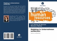 Mobbing in Unternehmen aufdecken - Moraes de Marazzo, Lucy;J. Meiriño, Marcelo Mobbing in Unternehmen aufdecken - Moraes de Marazzo, Lucy;J. Meiriño, Marcelo