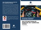 MULTIFUNKTIONALER ROBOTER MIT COMPUTER VISION