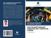 MULTIFUNKTIONALER ROBOTER MIT COMPUTER VISION MULTIFUNKTIONALER ROBOTER MIT COMPUTER VISION