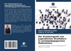 Cover Der Erziehungsstil von jugendlichen Straftätern in sozialpädagogischen Maßnahmen