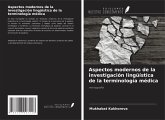 Aspectos modernos de la investigación lingüística de la terminología médica Aspectos modernos de la investigación lingüística de la terminología médica