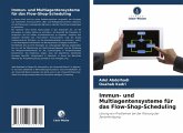 Immun- und Multiagentensysteme für das Flow-Shop-Scheduling Immun- und Multiagentensysteme für das Flow-Shop-Scheduling