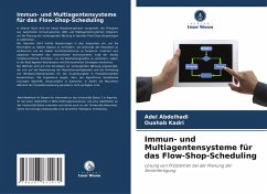 Immun- und Multiagentensysteme für das Flow-Shop-Scheduling - Abdelhadi, Adel;Kadri, Ouahab