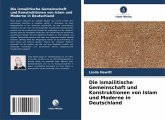 Die ismailitische Gemeinschaft und Konstruktionen von Islam und Moderne in Deutschland