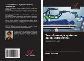 Transformacja systemu opieki zdrowotnej