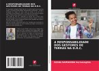A RESPONSABILIDADE DOS GESTORES DE TERRAS NA D.R.C.
