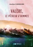 Valère, le pêcheur d'hommes Valère, le pêcheur d'hommes