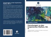 Forschungen zu den trojanischen Mythen, Bd. II.