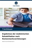 Ergebnisse der medizinischen Rehabilitation nach Rückenmarksverletzungen Ergebnisse der medizinischen Rehabilitation nach Rückenmarksverletzungen
