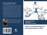 Entwurf und Entwicklung eines Netzwerkprotokolls in FPGA Entwurf und Entwicklung eines Netzwerkprotokolls in FPGA