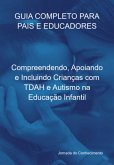 Guia Completo Para Pais E Educadores (eBook, ePUB) Guia Completo Para Pais E Educadores (eBook, ePUB)