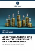 ARBEITSBELASTUNG UND GEHALTSZUFRIEDENHEIT DER ARBEITNEHMER ARBEITSBELASTUNG UND GEHALTSZUFRIEDENHEIT DER ARBEITNEHMER