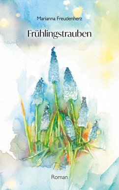 Frühlingstrauben - Freudenherz, Marianna