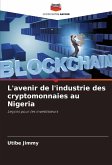 L'avenir de l'industrie des cryptomonnaies au Nigeria