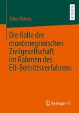 Die Rolle der montenegrinischen Zivilgesellschaft im Rahmen des EU-Beitrittsverfahrens Die Rolle der montenegrinischen Zivilgesellschaft im Rahmen des EU-Beitrittsverfahrens