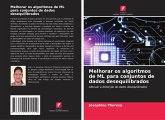 Melhorar os algoritmos de ML para conjuntos de dados desequilibrados Melhorar os algoritmos de ML para conjuntos de dados desequilibrados