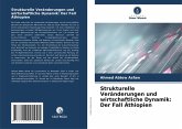 Strukturelle Veränderungen und wirtschaftliche Dynamik: Der Fall Äthiopien Strukturelle Veränderungen und wirtschaftliche Dynamik: Der Fall Äthiopien