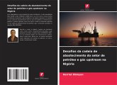 Desafios da cadeia de abastecimento do setor de petróleo e gás upstream na Nigéria Desafios da cadeia de abastecimento do setor de petróleo e gás upstream na Nigéria