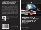 La relación entre la satisfacción en el trabajo y el rendimiento y la remuneración en el FMLHUD