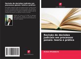 Revisão de decisões judiciais em processos penais: teoria e prática