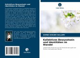 Kollektives Bewusstsein und Identitäten im Wandel Kollektives Bewusstsein und Identitäten im Wandel