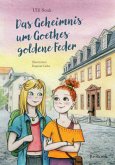 Das Geheimnis um Goethes goldene Feder Das Geheimnis um Goethes goldene Feder