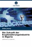 Die Zukunft der Kryptowährungsindustrie in Nigeria