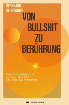 Von Bullshit zu Berührung - Reingruber, Bernhard Von Bullshit zu Berührung - Reingruber, Bernhard