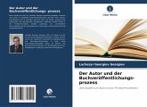 Der Autor und der Buchveröffentlichungs- prozess