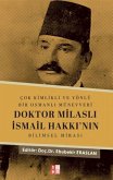 Cok Kimlikli ve Yönlü Bir Osmanli Münevveri Doktor Milasli Ismail Hakkinin Bilimsel Mirasi Cok Kimlikli ve Yönlü Bir Osmanli Münevveri Doktor Milasli Ismail Hakkinin Bilimsel Mirasi