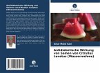 Antidiabetische Wirkung von Samen von Citrullus Lanatus (Wassermelone) Antidiabetische Wirkung von Samen von Citrullus Lanatus (Wassermelone)