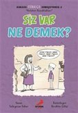 Burada Türkce Konusuyoruz 2 - Siz Var Ne Demek Burada Türkce Konusuyoruz 2 - Siz Var Ne Demek