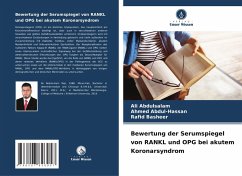 Bewertung der Serumspiegel von RANKL und OPG bei akutem Koronarsyndrom - Abdulsalam, Ali;Abdul-Hassan, Ahmed;Basheer, Rafid Bewertung der Serumspiegel von RANKL und OPG bei akutem Koronarsyndrom - Abdulsalam, Ali;Abdul-Hassan, Ahmed;Basheer, Rafid