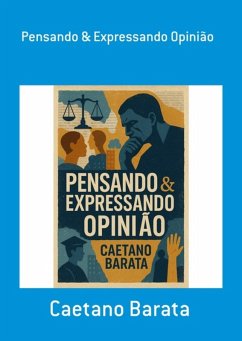Pensando & Expressando Opinião (eBook, ePUB) - Barata, Caetano