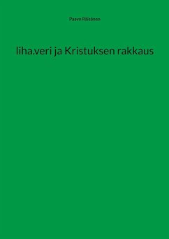 liha.veri ja Kristuksen rakkaus liha.veri ja Kristuksen rakkaus