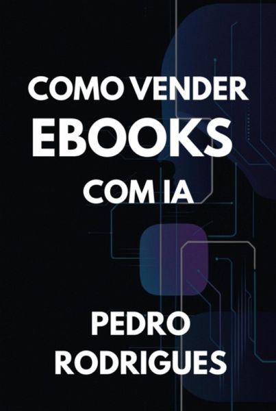 Como Vender Ebooks Com Ia (eBook, ePUB)