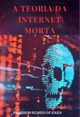 A Teoria Da Internet Morta (eBook, ePUB)
