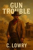 Gun Trouble (eBook, ePUB) Gun Trouble (eBook, ePUB)