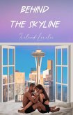 Behind the Skyline (eBook, ePUB) Behind the Skyline (eBook, ePUB)