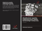 Wspó¿czesne aspekty lingwistycznych bada¿ terminologii medycznej Wspó¿czesne aspekty lingwistycznych bada¿ terminologii medycznej