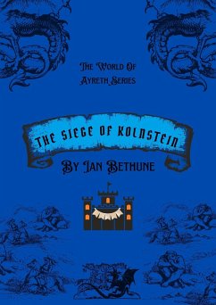 Cover The Seige Of Kolnstein (World Of Ayreth, #2) (eBook, ePUB)