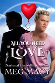 All You Need Is Love (Love Is Love, #1) (eBook, ePUB) All You Need Is Love (Love Is Love, #1) (eBook, ePUB)