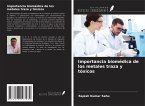 Importancia biomédica de los metales traza y tóxicos Importancia biomédica de los metales traza y tóxicos