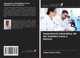 Importancia biomédica de los metales traza y tóxicos